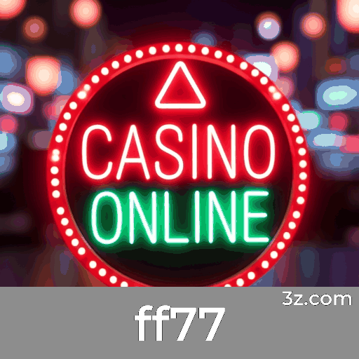 ff77: Seu Cassino Online e Apostas Seguras